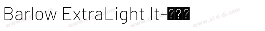 Barlow ExtraLight It字体转换